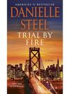 Trial by fire - a novel
