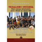 Tribalismo Indígena, Ideal Comuno-missionario para o Brasil