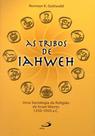 Tribos De Iahweh, As: Uma Sociologia Da Religião De Israel Liberto - Coleção Bíblia E Sociologia
