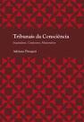 Tribunais da Consciência: Inquisidores, Confessores, Missionários - Edusp