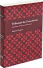 Tribunais da consciencia: inquisidores, confessores, missionarios Tribunais da consciencia: inquisidores, confessores, missionarios