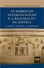 Tribunais internacionais e a realizaçao da justiça, os Tribunais internacionais e a realizaçao da justiça, os