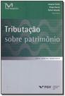 Tributação Sobre Patrimônio - FGV