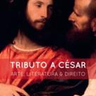 Tributo a César: Arte, Literatura e Direito - Tirant Empório do Direito