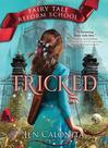Tricked - fairy tale reform school