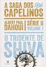 Tridente de Shiva, O Serie II Vol 1: A Saga dos Capelinos - HERESIS Tridente de Shiva, O Serie II Vol 1: A Saga dos Capelinos - HERESIS
