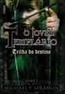 Trilha do Destino- o Jovem Templario Livro 2 Trilha do Destino- o Jovem Templario Livro 2