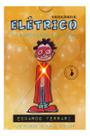 Trilogia Elétrico - Um Garotinho Com TDAH Trilogia Elétrico - Um Garotinho Com TDAH