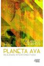 Trilogia Planeta Ava - 3 vol