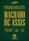 Trilogia Realista - Memórias Póstumas de Brás Cubas, Quincas Borbas e Dom Casmurro Trilogia Realista - Memórias Póstumas de Brás Cubas, Quincas Borbas e Dom Casmurro