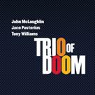 Trio musical Legacy McLaughlin/Pastorius/Williams Trio of Doom