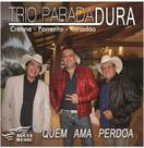 Trio parada dura - quem ama perdoa cd Trio parada dura - quem ama perdoa cd