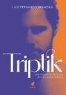 Triptik - Uma Viagem na Terra Dos Gurus e Outras Bandas Triptik - Uma Viagem na Terra Dos Gurus e Outras Bandas