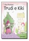 Trudi e Kiki