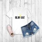 Tshirt Seja Luz - Camiseta Baby look Unissex
