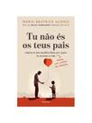 Tu não és os teus pais