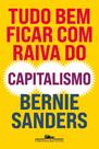 Tudo Bem Ficar Com Raiva do Capitalismo