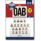 Tudo em um para oab - doutrina + questoes comentadas - 1a ed - 2016
