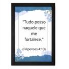 "Tudo Posso Naquele Que Me Fortalece"Quadro Flores Azuis "Tudo Posso Naquele Que Me Fortalece"Quadro Flores Azuis