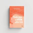 Tudo Que a Vida Quis Contar Sobre Elas - Conquista