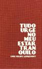 Tudo Urge no Meu Estar Tranquilo