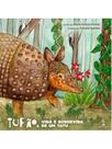 Tufão, vida e sobrevida de um tatu Tufão, vida e sobrevida de um tatu