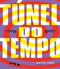 Tunel do Tempo Tunel do Tempo