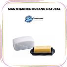 Tupperware Manteigueira Murano
