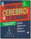Turbine Seu Cerebro Em 15 Semanas 2 - EDIOURO PUBLICACOES - GRUPO EDIOURO
