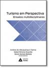 Turismo em Perspectiva: Ensaios Multidisciplinares