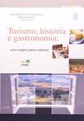 Turismo, história e gastronomia: uma viagem pelos sabores - EDUCS