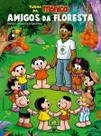 Turma da Mônica - Amigos da Floresta Turma da Mônica - Amigos da Floresta