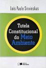 Tutela Constitucional do Meio Ambiente - SARAIVA (JURIDICOS) - GRUPO GEN