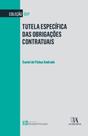 Tutela específica das obrigações contratuais - ALMEDINA BRASIL
