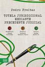 Tutela jurisdicional mediante precedente judicial Tutela jurisdicional mediante precedente judicial