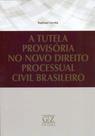 Tutela Provisória no Novo Direito Processual Civil-01ed/1 - GZ EDITORA Tutela Provisória no Novo Direito Processual Civil-01ed/1 - GZ EDITORA