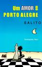 Um Amor em Porto Alegre Um Amor em Porto Alegre