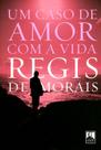 Um Caso de Amor com a Vida - Allan Kardec