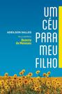 Um Céu Para Meu Filho Um Céu Para Meu Filho