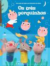 Um Conto De Fadas Com Fantoches De Dedos: Os Três Porquinhos