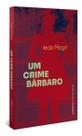 Um Crime Bárbaro Um Crime Bárbaro