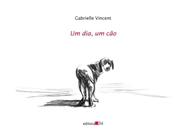 Um Dia, Um Cao Um Dia, Um Cao