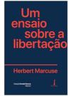 Um ensaio sobre a libertação - vol. 1 - POLITEIA