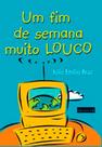 Um Fim de Semana Muito Louco paperback Julio Emilio Braz
