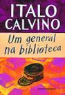 Um General Na Biblioteca Um General Na Biblioteca