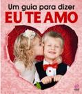Um Guia Para Dizer Eu Te Amo - ALTO ASTRAL