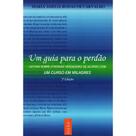 Um Guia para o Perdão - Mera