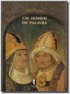 Um homem de palavra - ARTESA EDITORA Um homem de palavra - ARTESA EDITORA