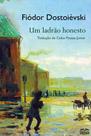 Um ladrão honesto - Fiódor Dostoiévsky - Editora Itapuca