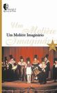 Um Molière imaginário - Um Molière imaginário -